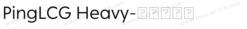 PingLCG Heavy字体转换